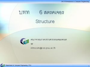 242 101 Introduction to Computer Programming 6 Structure