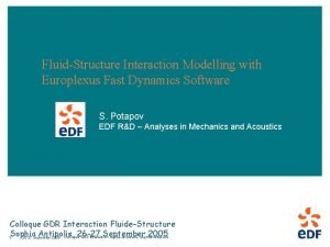 FluidStructure Interaction Modelling with Europlexus Fast Dynamics Software