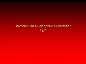Unimolecular nucleophilic substitution reaction