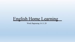 English Home Learning Week Beginning 16 11 20