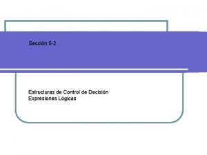 Seccin 5 2 Estructuras de Control de Decisin