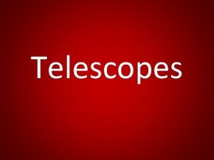 Land based telescope