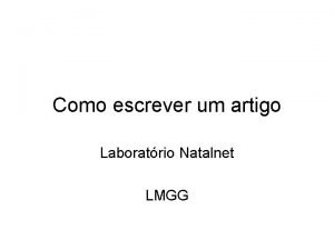 Como escrever um artigo Laboratrio Natalnet LMGG Componentes