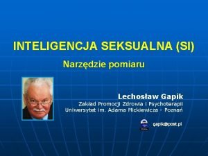 INTELIGENCJA SEKSUALNA SI Narzdzie pomiaru Lechosaw Gapik Zakad