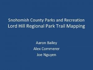 Snohomish County Parks and Recreation Lord Hill Regional
