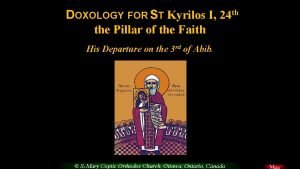 DOXOLOGY FOR ST Kyrilos I 24 th the