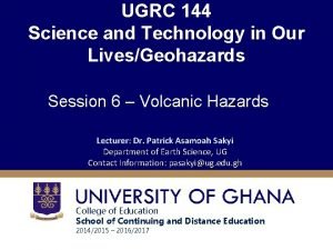 UGRC 144 Science and Technology in Our LivesGeohazards