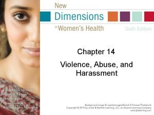 Chapter 14 Violence Abuse and Harassment What is