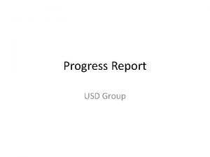 Progress Report USD Group Status report 1 Radiogenic