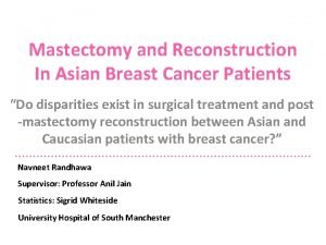 Mastectomy and Reconstruction In Asian Breast Cancer Patients