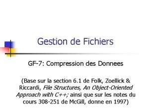 Gestion de Fichiers GF7 Compression des Donnees Base