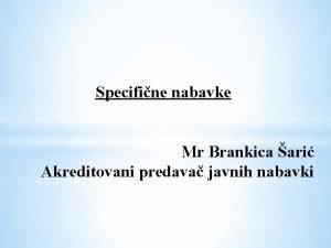 Specifine nabavke Mr Brankica ari Akreditovani predava javnih
