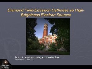 Diamond FieldEmission Cathodes as High Brightness Electron Sources