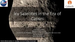 Icy Satellites in the Era of Cassini B