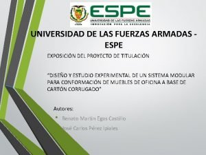 UNIVERSIDAD DE LAS FUERZAS ARMADAS ESPE EXPOSICIN DEL