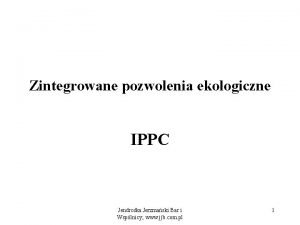 Zintegrowane pozwolenia ekologiczne IPPC Jendroka Jerzmaski Bar i