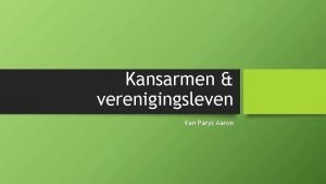 Kansarmen verenigingsleven Van Parys Aaron Kansarmen en verenigingsleven