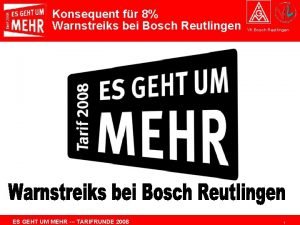 Konsequent fr 8 Warnstreiks bei Bosch Reutlingen ES