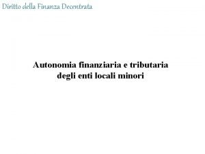 Diritto della Finanza Decentrata Autonomia finanziaria e tributaria