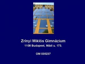 Zrnyi Mikls Gimnzium 1108 Budapest Mdi u 173