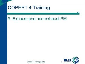 COPERT 4 Training 5 Exhaust and nonexhaust PM