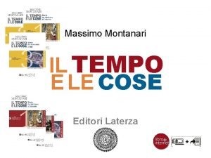 Massimo Montanari IL TEMPO E LE COSE Editori