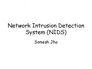 Network Intrusion Detection System NIDS Somesh Jha NIDS