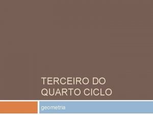 TERCEIRO DO QUARTO CICLO geometria Exercicio Problema 8