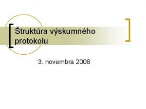 truktra vskumnho protokolu 3 novembra 2008 Svislos s