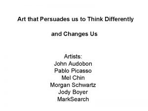 Art that Persuades us to Think Differently and