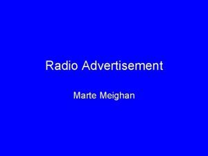Radio Advertisement Marte Meighan Radio Advertisement Radio advertisements