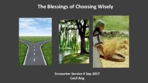 The Blessings of Choosing Wisely Encounter Service 9