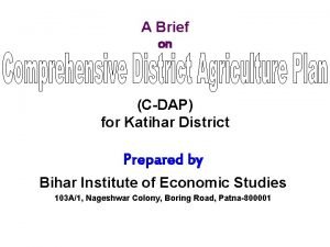 A Brief on CDAP for Katihar District Prepared