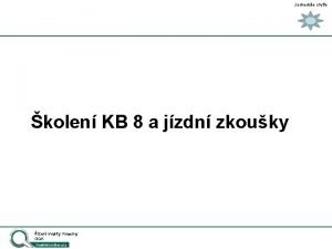 Jednodue chyte kolen KB 8 a jzdn zkouky