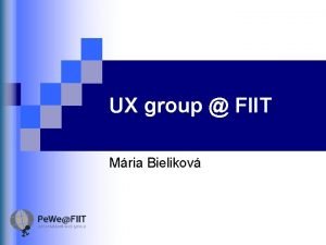 UX group FIIT Mria Bielikov Pouitenos angl Usability