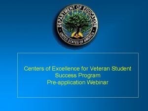 Centers of Excellence for Veteran Student Success Program