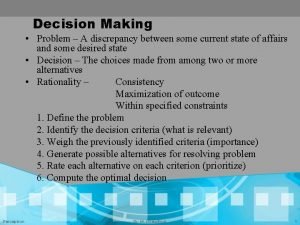 Decision Making Problem A discrepancy between some current