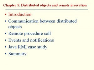 Distributed objects and remote invocation