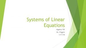 Systems of Linear Equations Algebra 150 Ms Wiggins