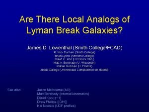 Are There Local Analogs of Lyman Break Galaxies