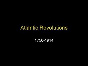 Atlantic Revolutions 1750 1914 The Promise of the