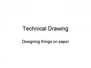 Technical Drawing Designing things on paper Conceptual Sketches