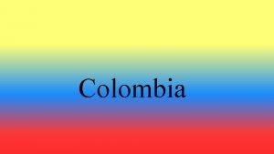 Colombia Colombia historia colombiana Smbolos patrios Ubicacin geogrfica