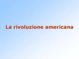 Cronologia rivoluzione americana