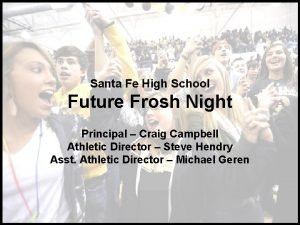 Santa Fe High School Future Frosh Night Principal