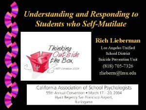 Understanding and Responding to Students who SelfMutilate Rich