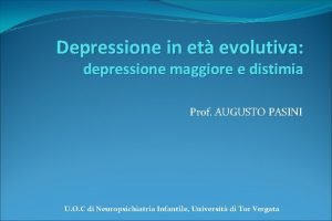 Depressione in et evolutiva depressione maggiore e distimia