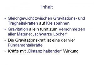 Inhalt Gleichgewicht zwischen Gravitations und Trgheitskrften auf Kreisbahnen