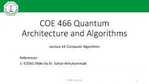 COE 466 Quantum Architecture and Algorithms Lecture 14