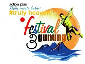 Action Plan Rally Wisata Bahari truly heaven FESTIVAL